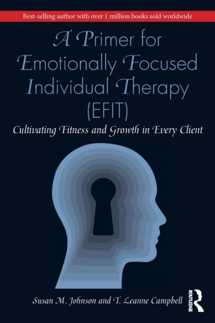 A Primer for Emotionally Focused Individual Therapy (EFIT) av Susan M. Johnson