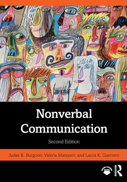 Nonverbal Communication av Judee K Burgoon, Valerie Manusov, Laura K. (Arizona State University Arizona State University Arizona State University) Gue