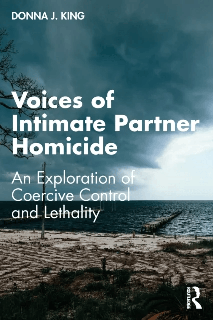 Voices of Intimate Partner Homicide av Donna J. King