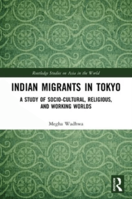 Indian Migrants in Tokyo av Megha Wadhwa