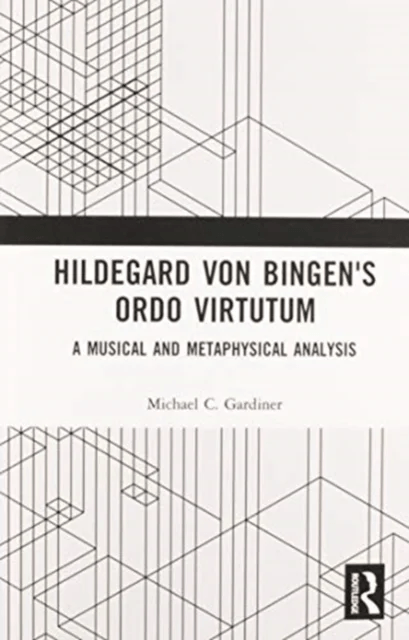 Hildegard von Bingen's Ordo Virtutum av Michael Gardiner