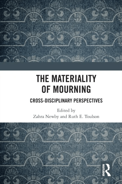 The Materiality of Mourning