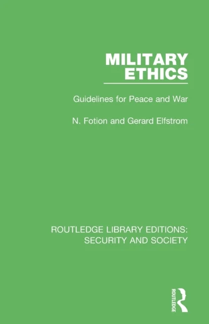 Military Ethics av N. Fotion, Gerard Elfstrom