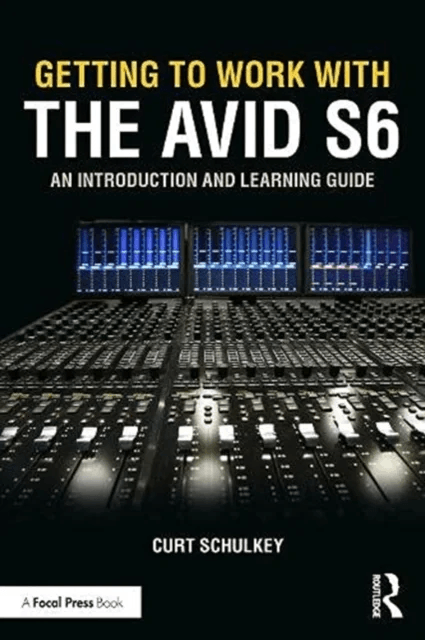 Getting to Work with the Avid S6 av Curt Schulkey