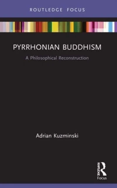 Pyrrhonian Buddhism av Adrian Kuzminski