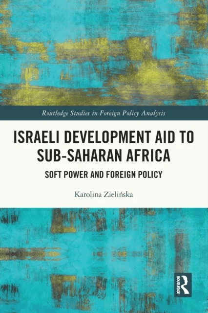 Israeli Development Aid to Sub-Saharan Africa av Karolina Zielinska
