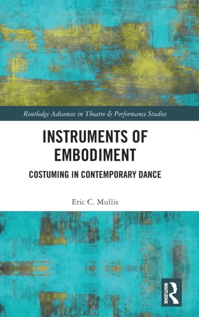 Instruments of Embodiment av Eric Mullis