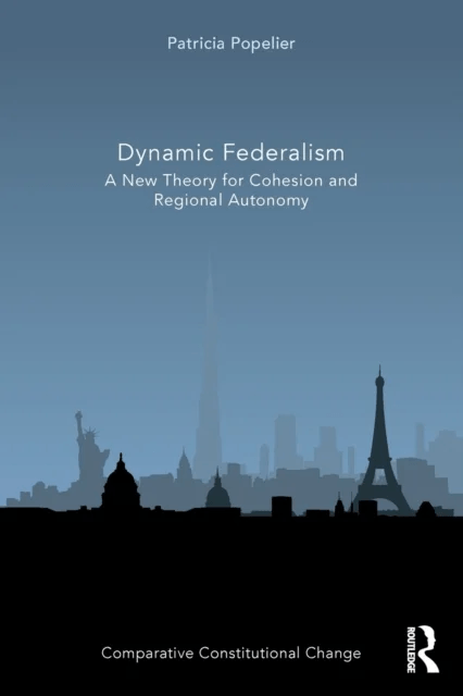 Dynamic Federalism av Patricia Popelier