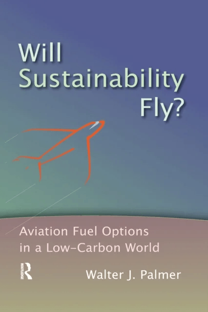 Will Sustainability Fly? av Walter J. Palmer