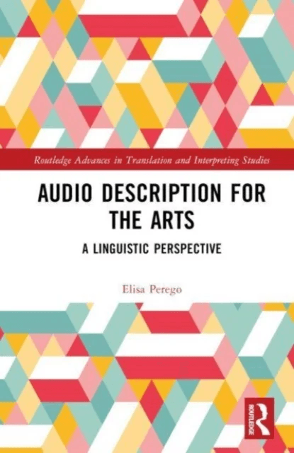 Audio Description for the Arts av Elisa Perego