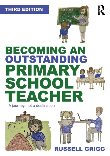 Becoming an Outstanding Primary School Teacher av Russell (Ministry of Education United Arab Emirates) Grigg