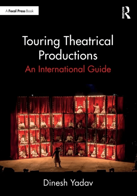 Touring Theatrical Productions av Dinesh Yadav