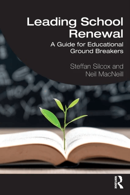 Leading School Renewal av Steffan Silcox, Neil MacNeill