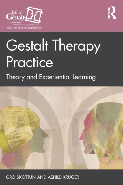 Gestalt Therapy Practice av Gro Skottun, Åshild Krüger
