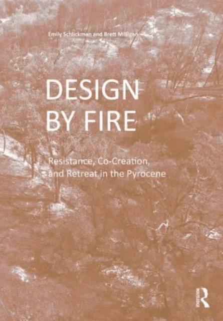 Design by Fire av Emily Schlickman, Brett Milligan