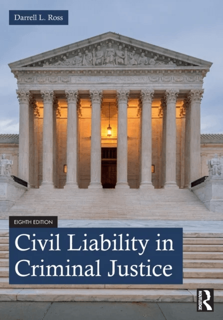 Civil Liability in Criminal Justice av Darrell L. Ross