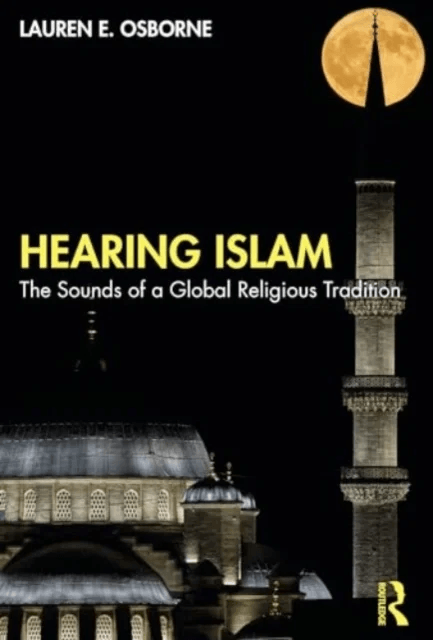 Hearing Islam av Lauren E. Osborne