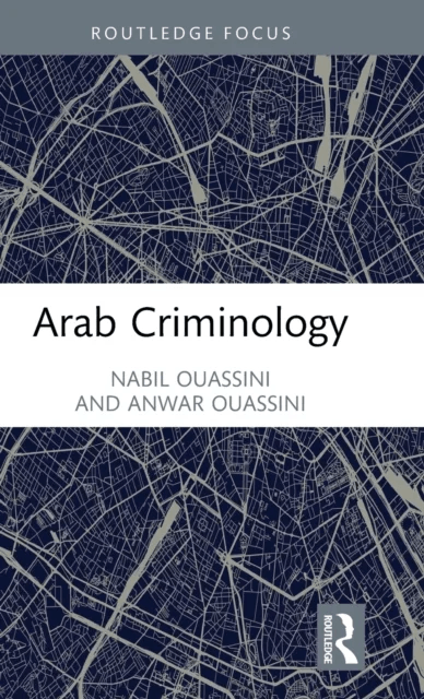 Arab Criminology av Nabil Ouassini, Anwar Ouassini