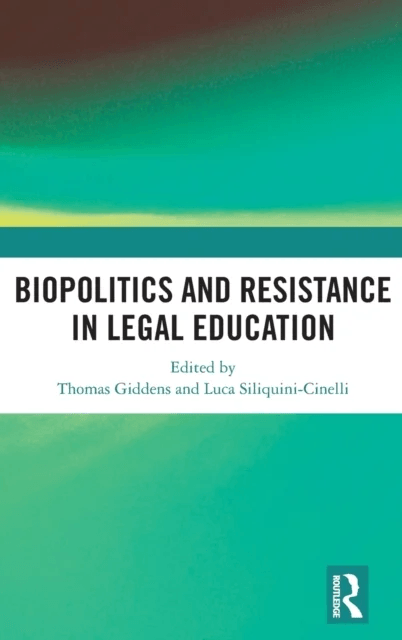 Biopolitics and Resistance in Legal Education