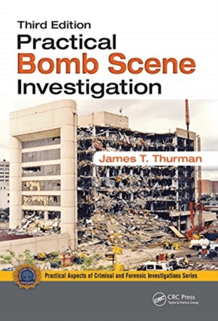 Practical Bomb Scene Investigation av James T. (Eastern Kentucky University Richmond USA) Thurman
