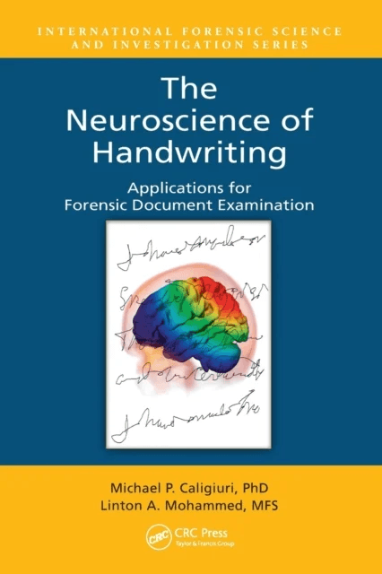 The Neuroscience of Handwriting av Michael P. Caligiuri, Linton A. (Rile Hicks &amp; Mohammed San Bruno California USA) Mohammed