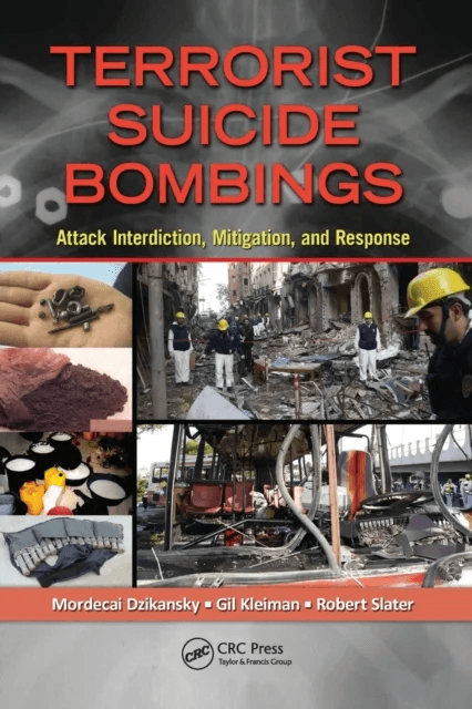 Terrorist Suicide Bombings av Mordecai Dzikansky, Gil Kleiman, Robert Slater