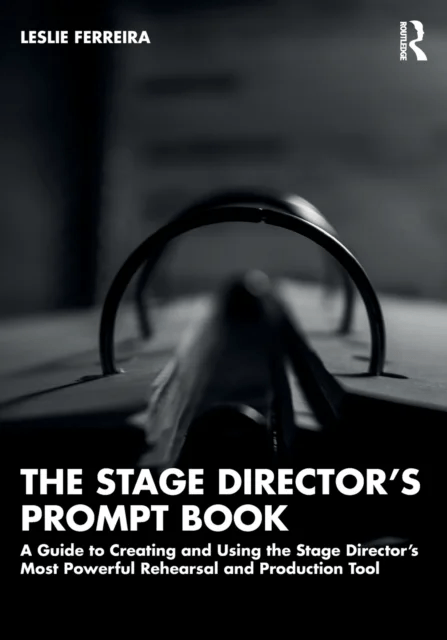 The Stage Director¿s Prompt Book av Leslie Ferreira