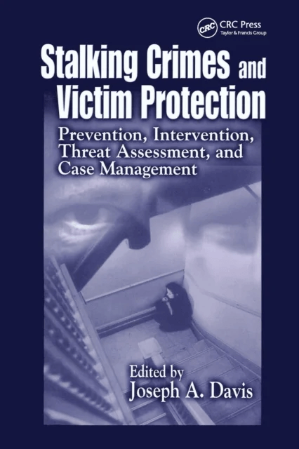 Stalking Crimes and Victim Protection