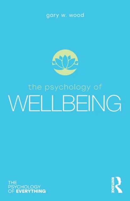 The Psychology of Wellbeing av Gary Wood
