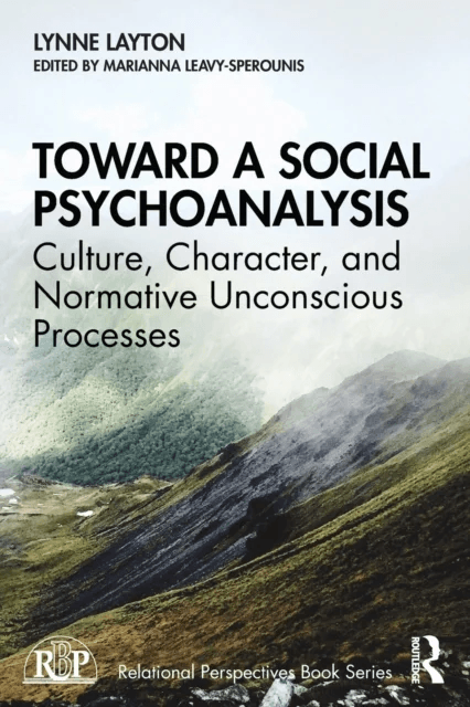 Toward a Social Psychoanalysis av Lynne (Harvard Medical School USA) Layton