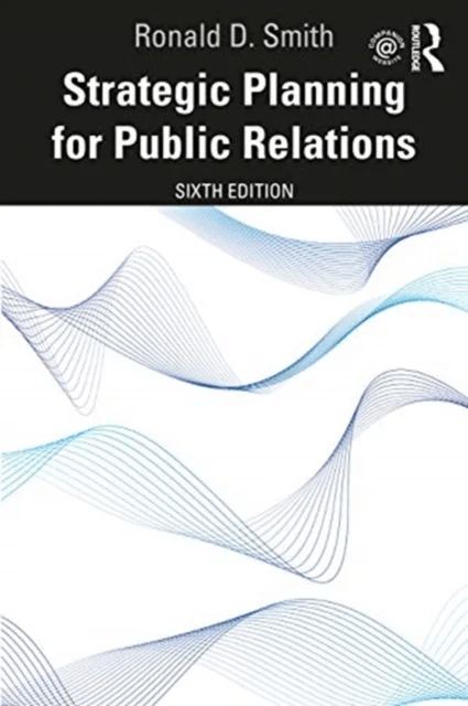 Strategic Planning for Public Relations av Ronald D. Smith