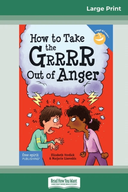 How to Take the Grrrr Out of Anger av Elizabeth Verdick, Marjorie Lisovskis