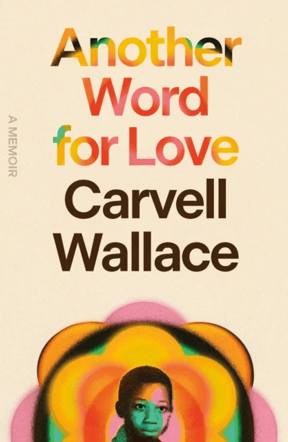 Another Word for Love av Carvell Wallace