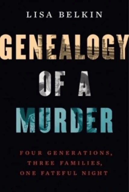 Genealogy of a Murder av Lisa Belkin