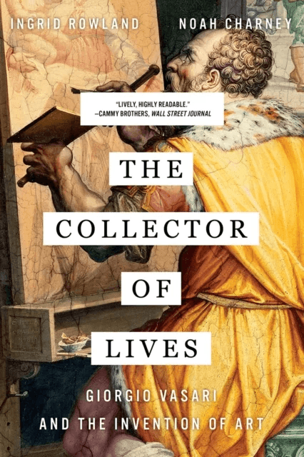 The Collector of Lives av Noah Charney, Ingrid Rowland
