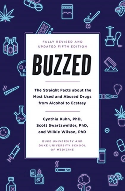 Buzzed av Cynthia (Duke University School of Medicine) Kuhn, Scott (Duke University School of Medicine) Swartzwelder, Wilkie (Duke University) Wilson
