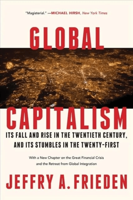 Global Capitalism av Jeffry A. (Harvard University) Frieden