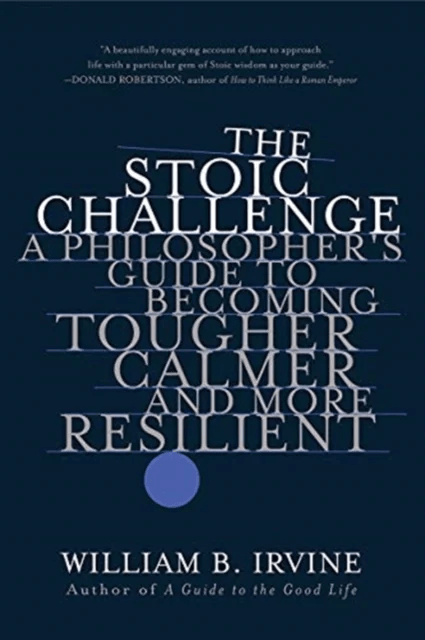 The Stoic Challenge av William B. (Wright State University) Irvine