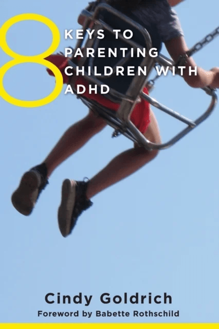 8 Keys to Parenting Children with ADHD av Cindy Goldrich