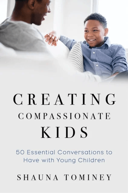 Creating Compassionate Kids av Shauna (Oregon State University) Tominey