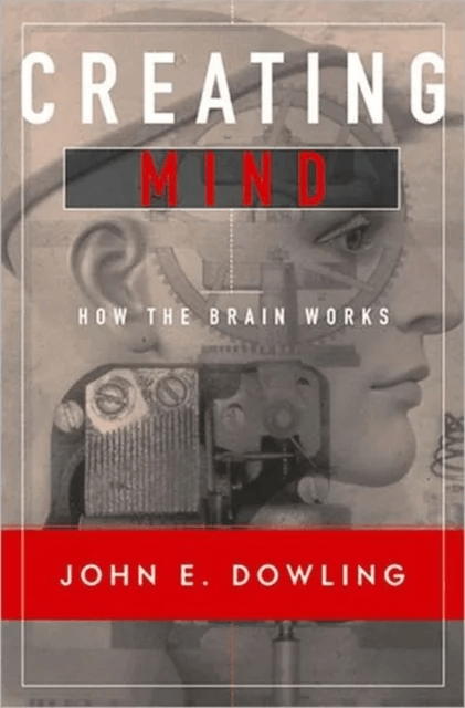 Creating Mind av John E. (Harvard University) Dowling