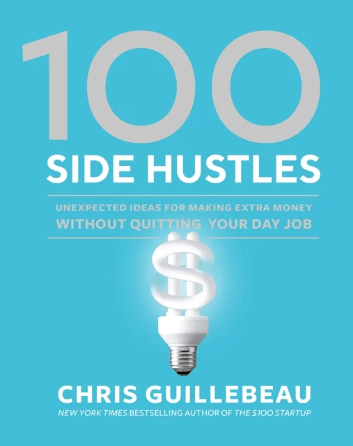 100 Side Hustles av Chris Guillebeau