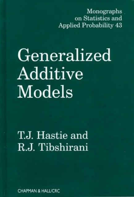 Generalized Additive Models av T.J. (Stanford University California USA Stanford University California USA Stanford University Stanford California USA