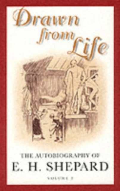 Drawn from Life av E. H. Shepard