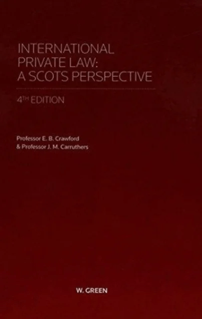 International Private Law - A Scots Perspective av Dr E.B. Crawford, Dr J.M. Carruthers