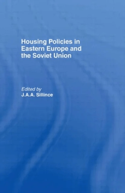 Housing Policies in Eastern Europe and the Soviet Union av J. A. A. Sillince