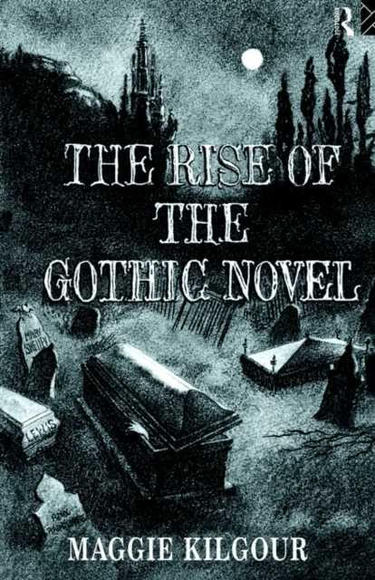 The Rise of the Gothic Novel av Maggie Kilgour