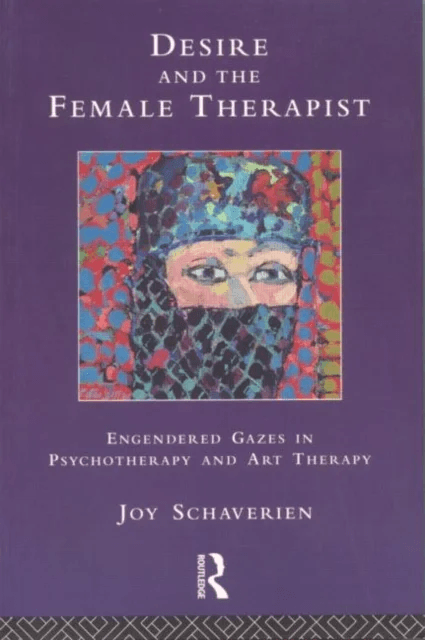 Desire and the Female Therapist av Joy Schaverien