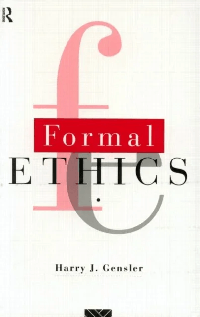 Formal Ethics av Harry J. Gensler