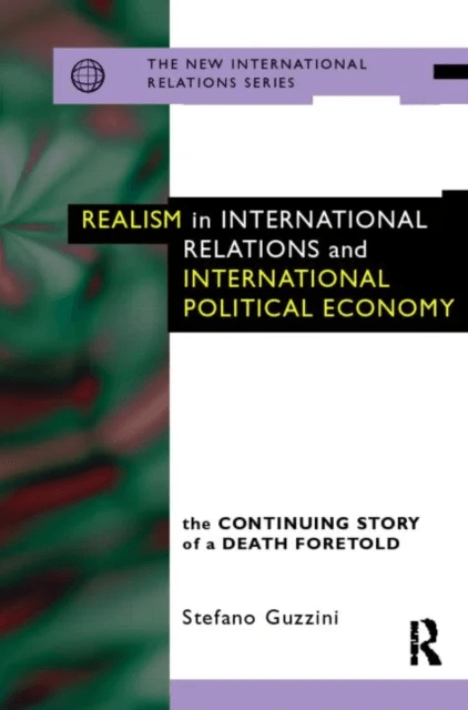 Realism in International Relations and International Political Economy av Stefano Guzzini